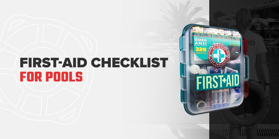 First-Aid Checklist for Pools