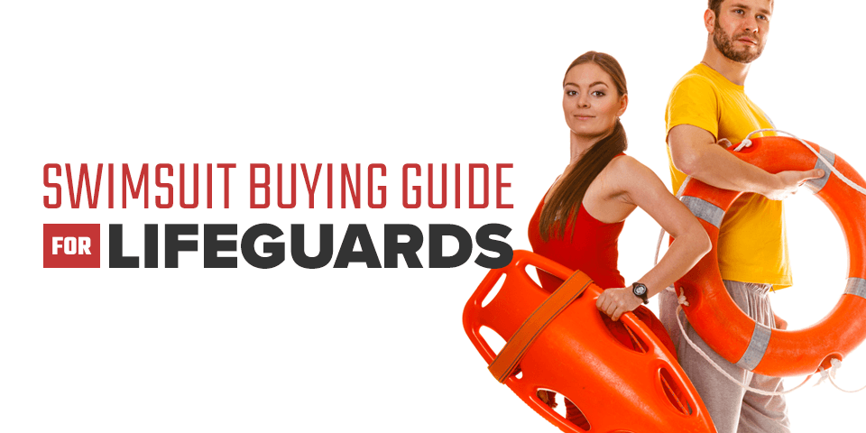 Swimsuit Buying Guide for Lifeguards